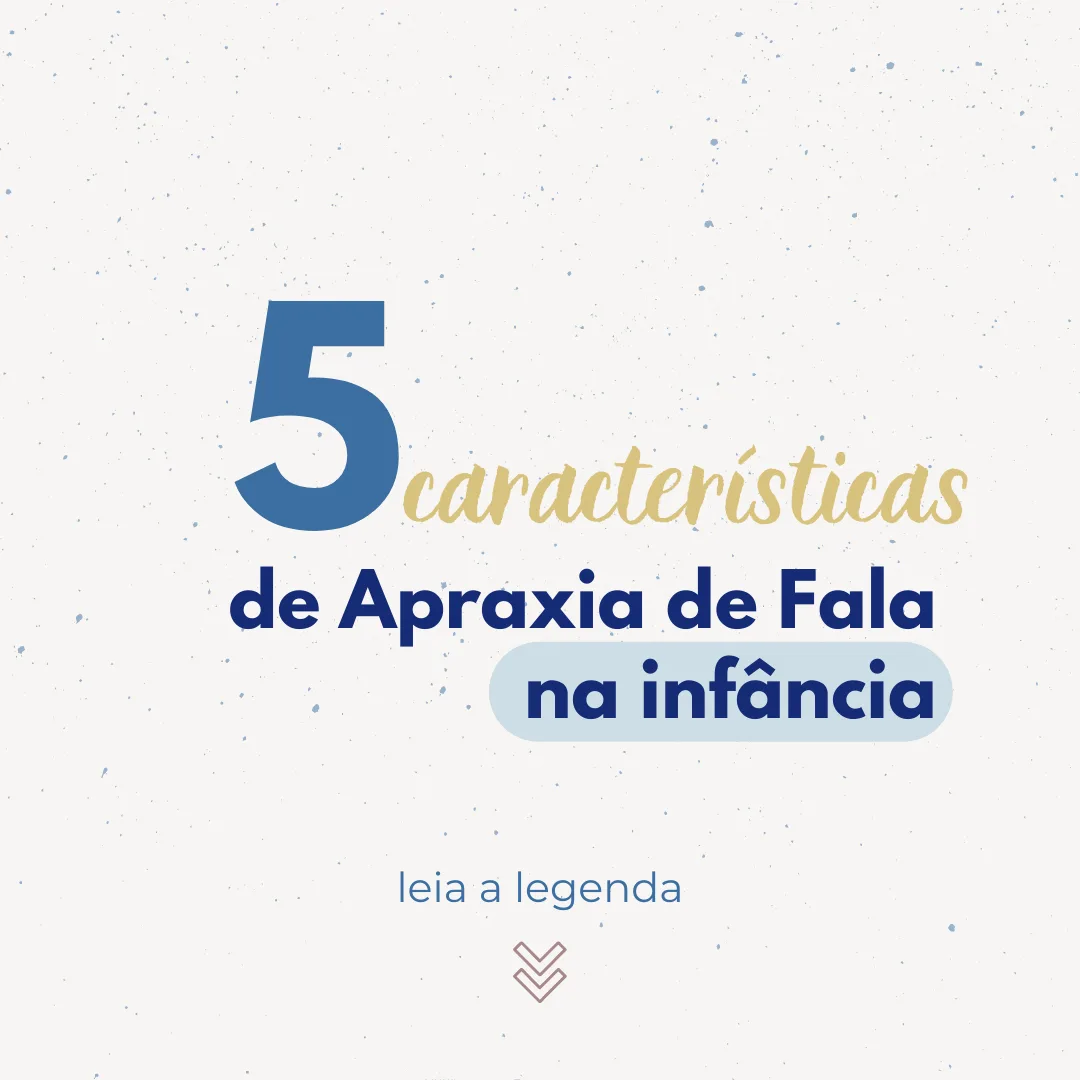 Características da Apraxia de Fala na Infância